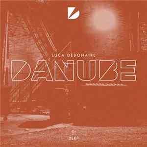 Luca Debonaire - Danube FLAC album