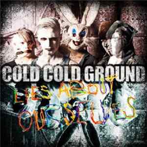 Cold Cold Ground - Lies About Ourselves FLAC album