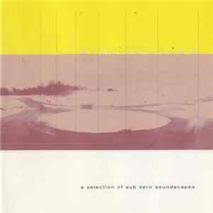 Various - Arctic Circles : A Selection Of Sub Zero Soundscapes FLAC album