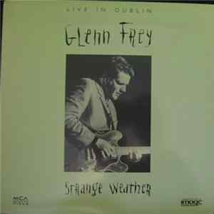 Glenn Frey - Strange Weather - Live In Dublin FLAC album
