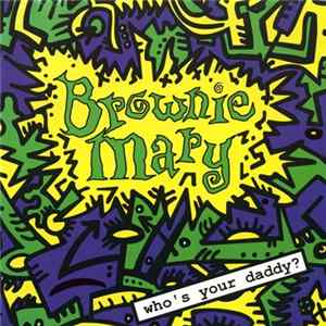Brownie Mary - Who's Your Daddy? FLAC album