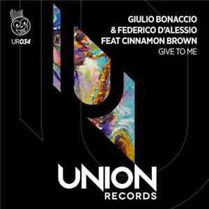 Federico D'Alessio & Giulio Bonaccio Feat. Cinnamon Brown - Give To Me FLAC album
