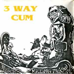 3 Way Cum - Killing The Life FLAC album