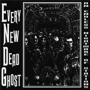 Every New Dead Ghost - An Endless Nightmare Of Stations FLAC album