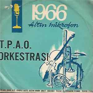 T.P.A.O. Orkestrası - Kaleden Top Atarlar / Fırat Kenarinda Yüzer Kayıklar FLAC album
