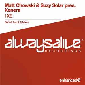 Matt Chowski & Suzy Solar Pres. Xenera - 1XE FLAC album