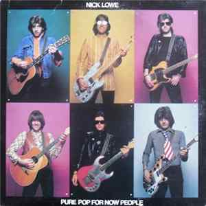 Nick Lowe - Pure Pop For Now People FLAC album