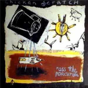 Chicken Scratch - Pass The Porcupine FLAC album