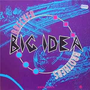 The Brecker Brothers - Big Idea FLAC album
