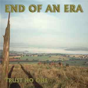 Trust No One - End Of An Era FLAC album