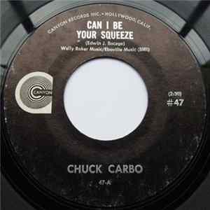 Chuck Carbo - Can I Be Your Squeeze FLAC album