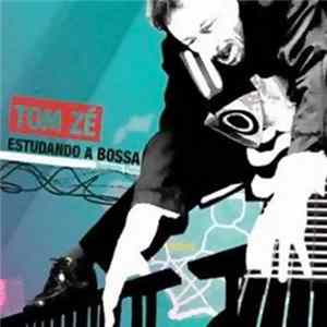 Tom Zé - Estudando A Bossa Nordeste Plaza FLAC album