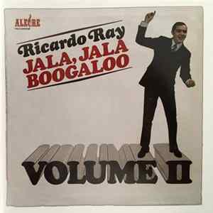 Ricardo Ray - Jala, Jala Boogaloo Volume II FLAC album