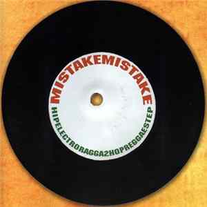 Mistakemistake - Hipelectroragga2hopreggaestep FLAC album