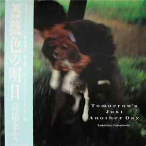 Yukihiro Takahashi - Tomorrow's Just Another Day FLAC album