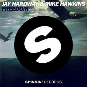 Jay Hardway & Mike Hawkins - Freedom FLAC album