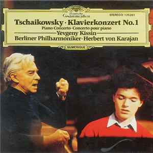 Peter Tschaikowsky / Alexander Scriabin, Yevgeny Kissin, Berliner Philharmoniker, Herbert von Karajan - Peter Tschaikowsky, Alexander Scriabin - Klavierkonzert No. 1 FLAC album