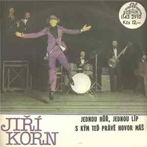 Jiří Korn - Jednou Hůř, Jednou Líp / S Kým Teď Právě Hovor Máš FLAC album