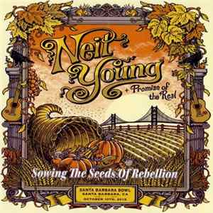 Neil Young + Promise Of The Real - Sowing The Seeds Of Rebellion FLAC album