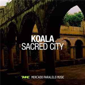 Koala - Sacred City FLAC album