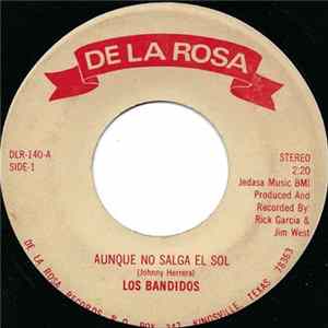 Los Bandidos - Aunque No Salga El Sol / Serenata Huasteca FLAC album