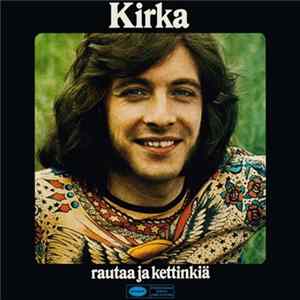 Kirka - Rautaa Ja Kettinkiä FLAC album