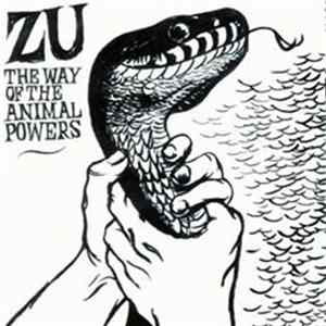Zu - The Way Of The Animal Powers FLAC album