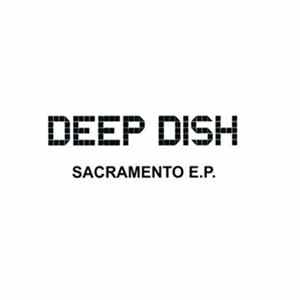 Deep Dish - Sacramento E.P. FLAC album