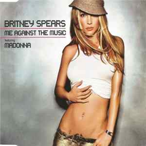 Britney Spears Featuring Madonna - Me Against The Music FLAC album