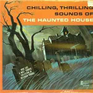 No Artist - Chilling, Thrilling Sounds Of The Haunted House FLAC album