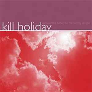 Kill Holiday - Somewhere Between The Wrong Is Right FLAC album
