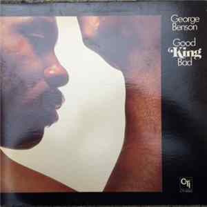 George Benson - Good King Bad FLAC album