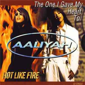 Aaliyah - The One I Gave My Heart To & Hot Like Fire FLAC album