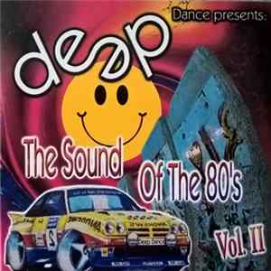 Various - Deep Dance Presents The Sound Of The 80's Vol. 2 FLAC album