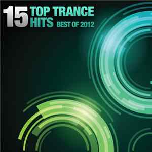Various - 15 Top Trance Hits - Best Of 2012 FLAC album