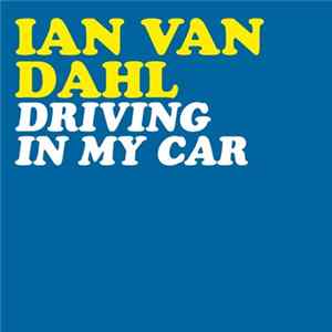 Ian Van Dahl - Driving In My Car FLAC album