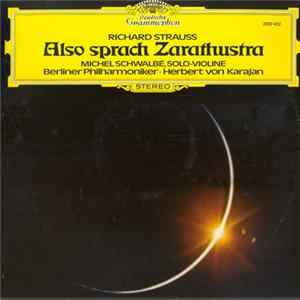 Richard Strauss, Michel Schwalbé, Berliner Philharmoniker · Herbert von Karajan - Also Sprach Zarathustra FLAC album
