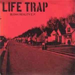 Life Trap - Bleak Reality E.P. FLAC album