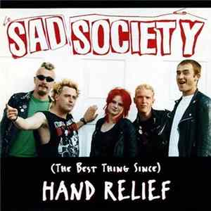 Sad Society - (The Best Thing Since) Hand Relief FLAC album