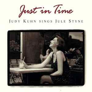 Judy Kuhn - Just In Time: Judy Kuhn Sings Jule Styne FLAC album