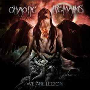 Chaotic Remains - We Are Legion FLAC album