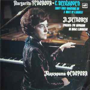 L. Beethoven - Margarita Fedorova - Thirty-three Variations On A Waltz By A. Diabelli FLAC album