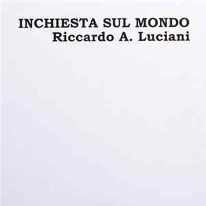 Riccardo A. Luciani - Inchiesta Sul Mondo FLAC album