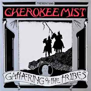 Cherokee Mist - Gathering Of The Tribes FLAC album