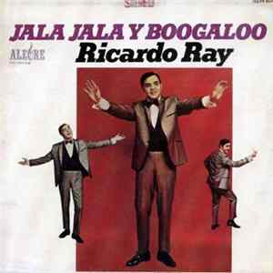 Ricardo Ray - Jala Jala Y Boogaloo FLAC album