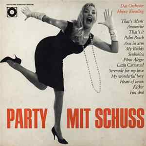 Das Orchester Heinz Kiessling - Party Mit Schuß FLAC album