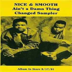 Nice & Smooth - Ain't A Damn Thing Changed Sampler FLAC album