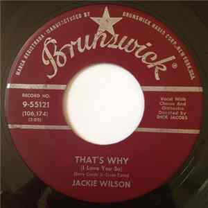 Jackie Wilson - That's Why (I Love You So) / Love Is All FLAC album