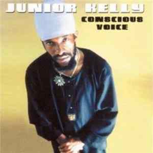 Junior Kelly - Conscious Voice FLAC album