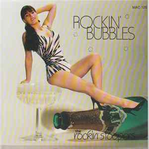 The Rockin' Stoopers - Rockin' Bubbles FLAC album